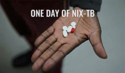 Reduced no. of pills and three new TB drugs in Nix-TB trial